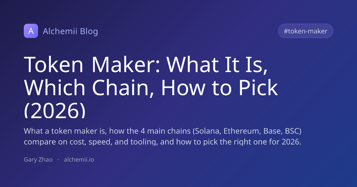 Token Maker: What It Is, Which Chain, How to Pick (2026)